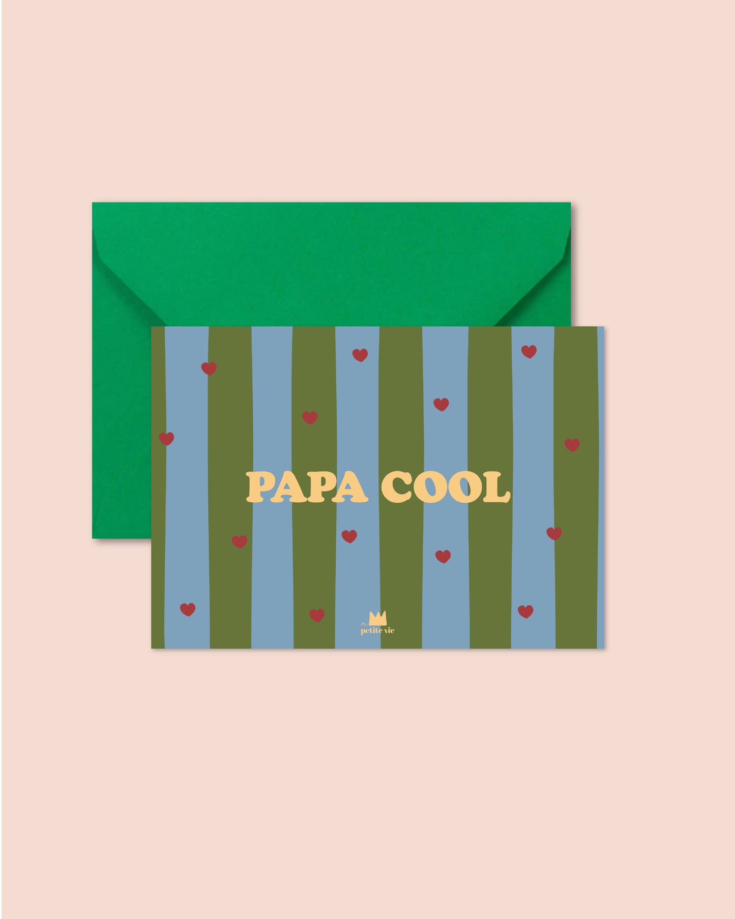 Ma Petite Vie - Carte "Fête des pères " : Papa Cool (avec enveloppe)