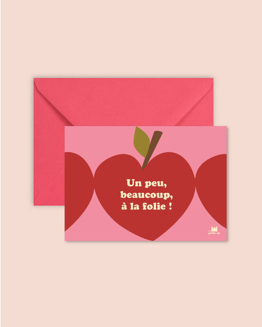Ma Petite Vie - Carte "Love" : Un peu, beaucoup, à la folie (avec enveloppe)